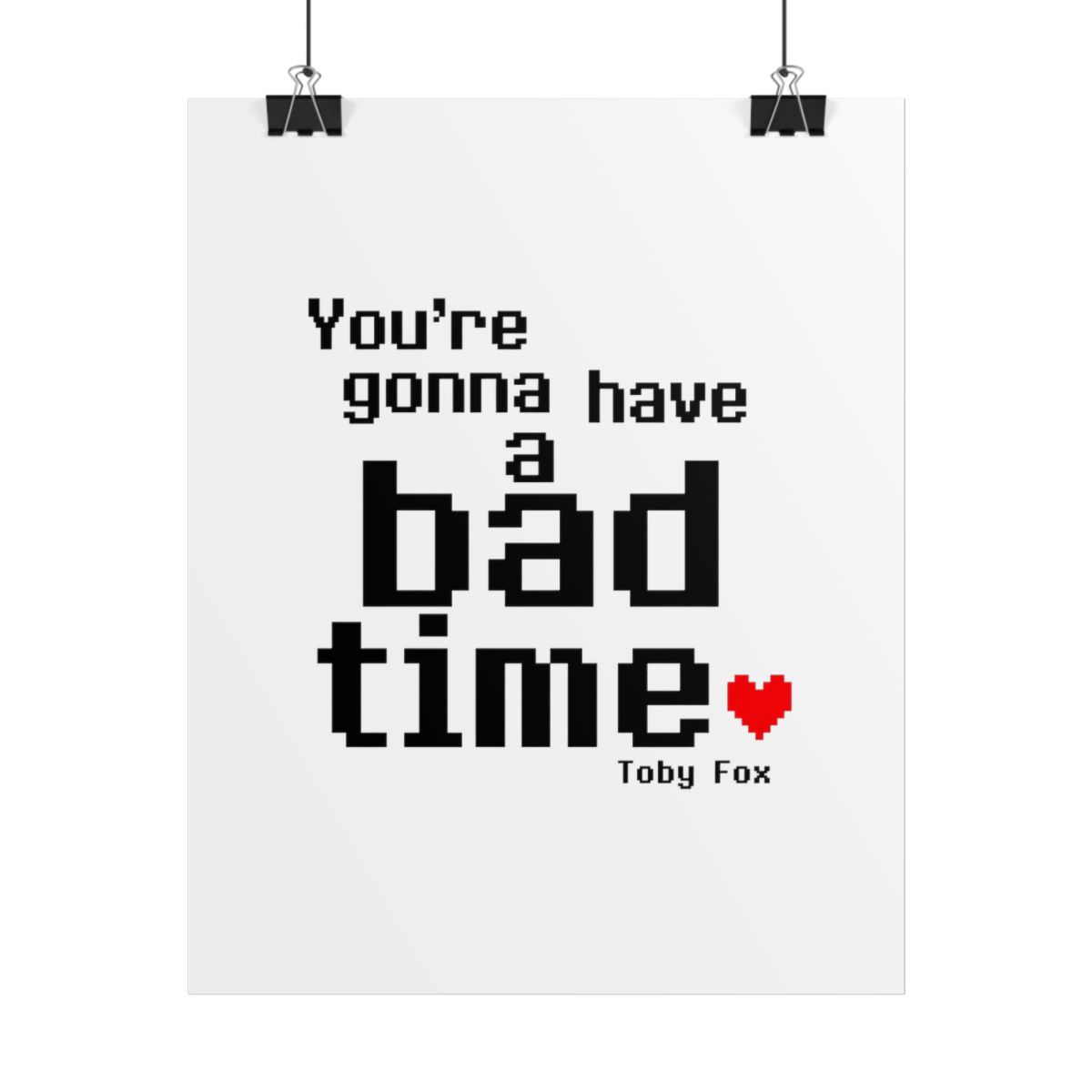 Undertale "re gonna have a bad time" Poster