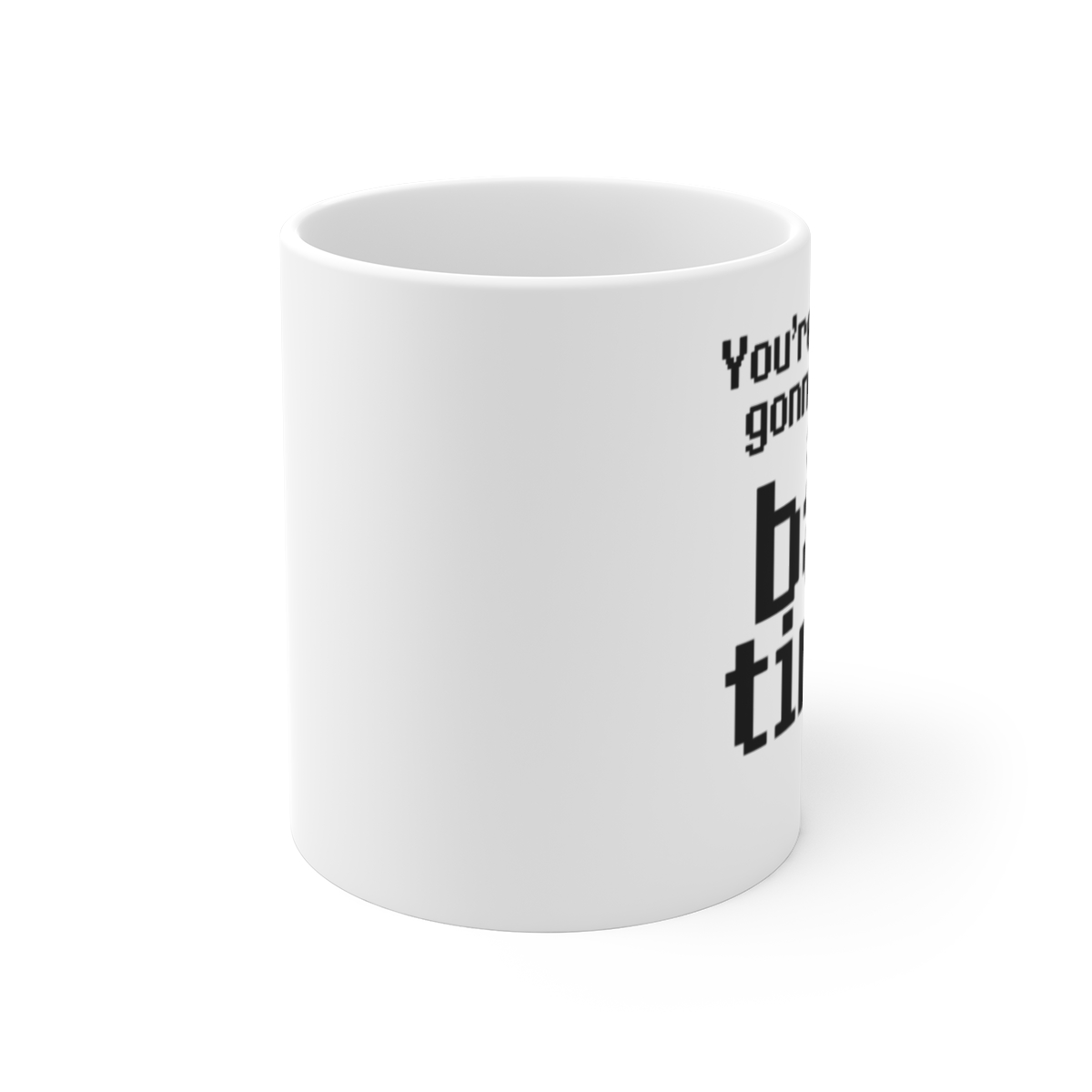 Undertale "re gonna have a bad time" White Mug - alternate angle 1, merchandise